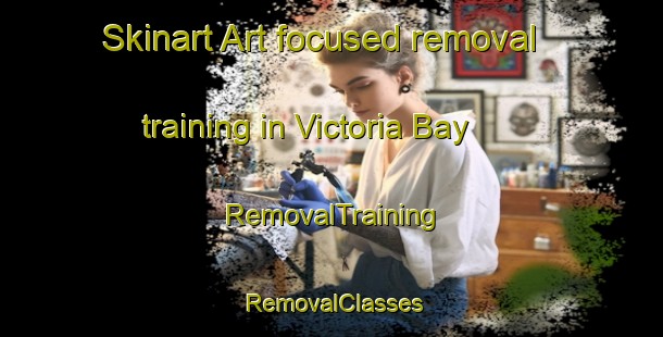 Skinart Art-focused removal training in Victoria Bay | RemovalTraining | RemovalClasses | SkinartTraining-South Africa