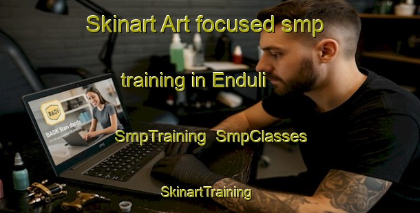 Skinart Art-focused smp training in Enduli | SmpTraining | SmpClasses | SkinartTraining-South Africa