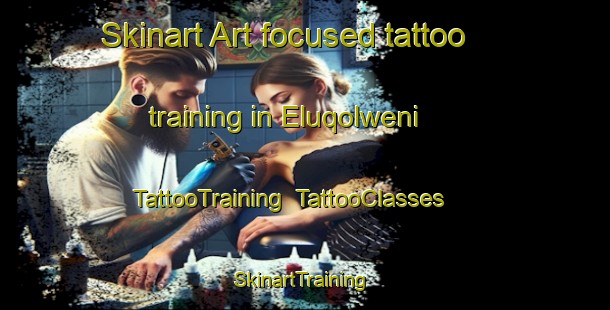 Skinart Art-focused tattoo training in Eluqolweni | TattooTraining | TattooClasses | SkinartTraining-South Africa
