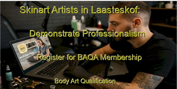Skinart Artists in Laasteskof: Demonstrate Professionalism - Register for BAQA Membership | Body Art Qualification Authority | BAQA-South Africa