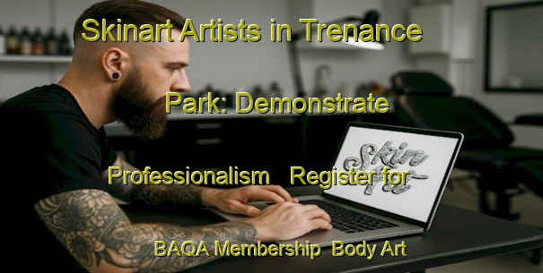 Skinart Artists in Trenance Park: Demonstrate Professionalism - Register for BAQA Membership | Body Art Qualification Authority | BAQA-South Africa