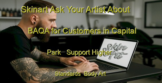 Skinart Ask Your Artist About BAQA for Customers in Capital Park - Support Higher Standards | Body Art Qualification Authority | BAQA-South Africa
