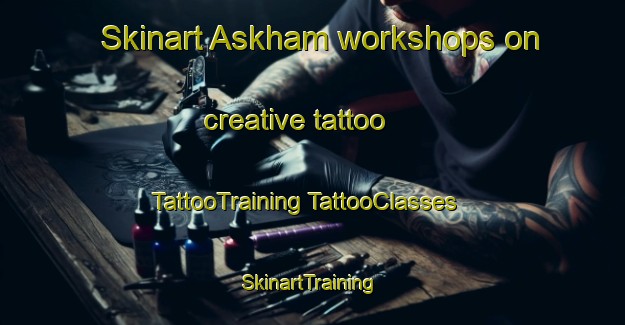 Skinart Askham workshops on creative tattoo | #TattooTraining #TattooClasses #SkinartTraining-South Africa