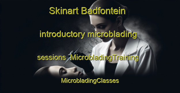 Skinart Badfontein introductory microblading sessions | #MicrobladingTraining #MicrobladingClasses #SkinartTraining-South Africa