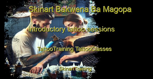 Skinart Bakwena Ba Magopa introductory tattoo sessions | #TattooTraining #TattooClasses #SkinartTraining-South Africa