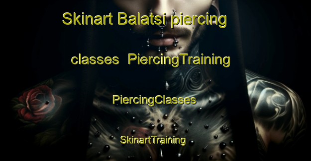 Skinart Balatsi piercing classes | #PiercingTraining #PiercingClasses #SkinartTraining-South Africa