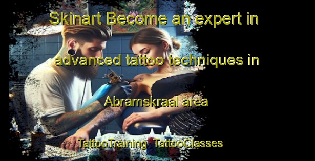 Skinart Become an expert in advanced tattoo techniques in Abramskraal area | TattooTraining | TattooClasses | SkinartTraining-South Africa