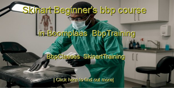 Skinart Beginner's bbp course in Boomplaas | BbpTraining | BbpClasses | SkinartTraining-South Africa