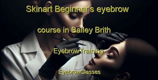 Skinart Beginner's eyebrow course in Bailey Brith | EyebrowTraining | EyebrowClasses | SkinartTraining-South Africa
