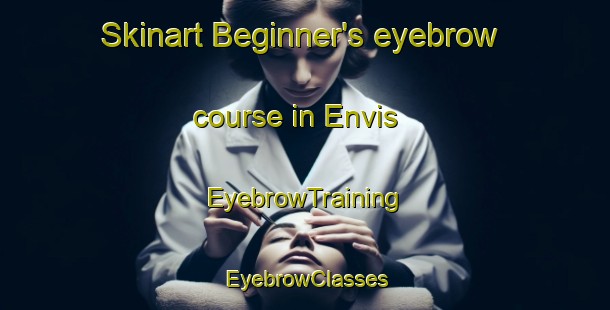 Skinart Beginner's eyebrow course in Envis | EyebrowTraining | EyebrowClasses | SkinartTraining-South Africa
