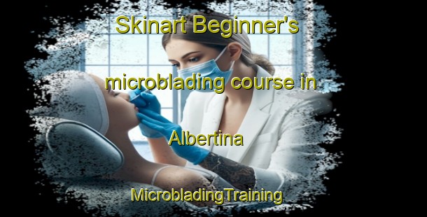 Skinart Beginner's microblading course in Albertina | MicrobladingTraining | MicrobladingClasses | SkinartTraining-South Africa