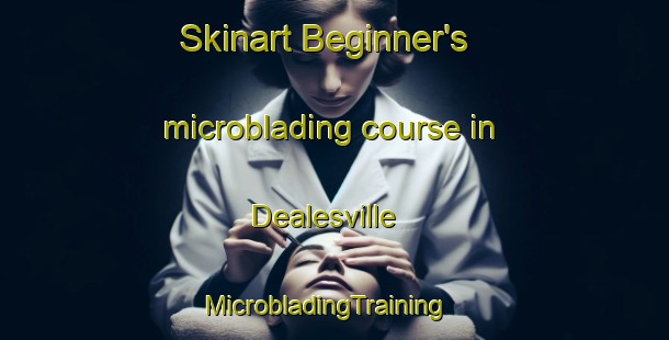 Skinart Beginner's microblading course in Dealesville | MicrobladingTraining | MicrobladingClasses | SkinartTraining-South Africa