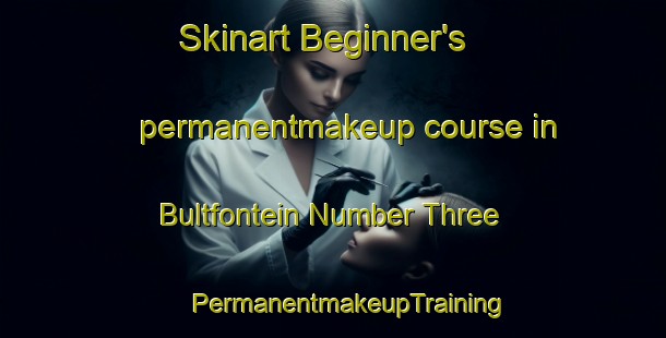 Skinart Beginner's permanentmakeup course in Bultfontein Number Three | #PermanentmakeupTraining #PermanentmakeupClasses #SkinartTraining-South Africa