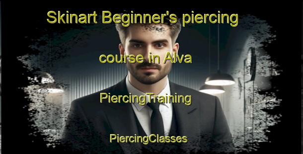 Skinart Beginner's piercing course in Alva | PiercingTraining | PiercingClasses | SkinartTraining-South Africa
