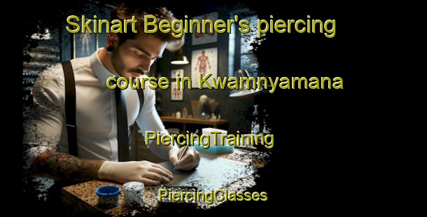 Skinart Beginner's piercing course in Kwamnyamana | #PiercingTraining #PiercingClasses #SkinartTraining-South Africa