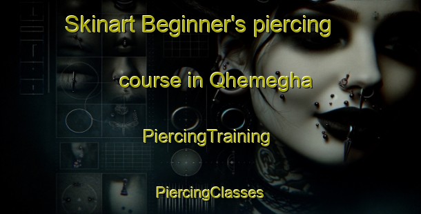 Skinart Beginner's piercing course in Qhemegha | #PiercingTraining #PiercingClasses #SkinartTraining-South Africa