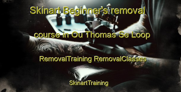 Skinart Beginner's removal course in Ou Thomas Se Loop | #RemovalTraining #RemovalClasses #SkinartTraining-South Africa