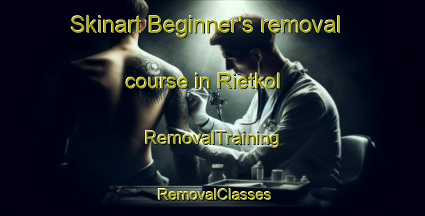 Skinart Beginner's removal course in Rietkol | RemovalTraining | RemovalClasses | SkinartTraining-South Africa