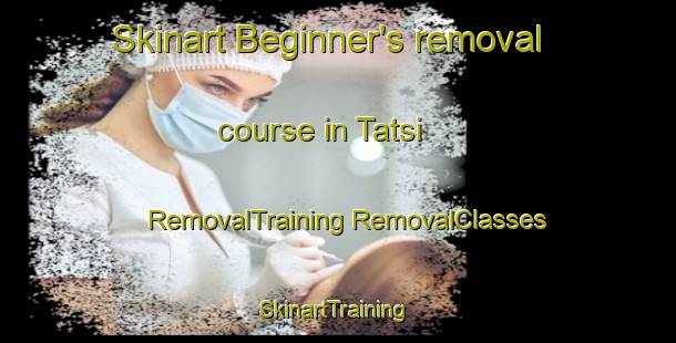 Skinart Beginner's removal course in Tatsi | #RemovalTraining #RemovalClasses #SkinartTraining-South Africa