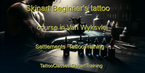 Skinart Beginner's tattoo course in Van Wyksvlei Settlements | #TattooTraining #TattooClasses #SkinartTraining-South Africa