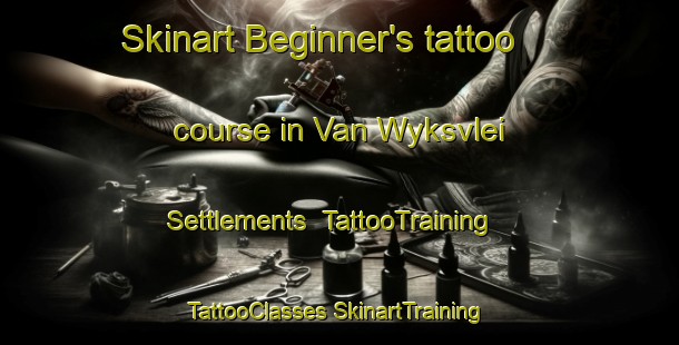 Skinart Beginner's tattoo course in Van Wyksvlei Settlements | #TattooTraining #TattooClasses #SkinartTraining-South Africa