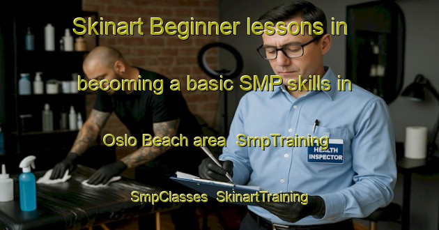 Skinart Beginner lessons in becoming a basic SMP skills in Oslo Beach area | SmpTraining | SmpClasses | SkinartTraining-South Africa