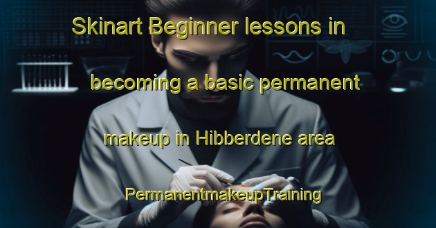 Skinart Beginner lessons in becoming a basic permanent makeup in Hibberdene area | PermanentmakeupTraining | PermanentmakeupClasses | SkinartTraining-South Africa