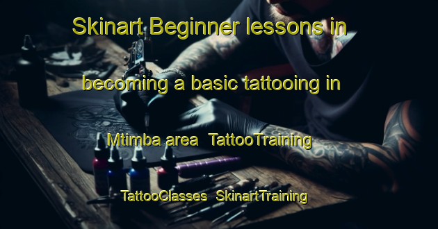 Skinart Beginner lessons in becoming a basic tattooing in Mtimba area | TattooTraining | TattooClasses | SkinartTraining-South Africa