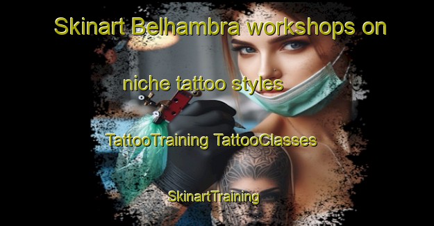 Skinart Belhambra workshops on niche tattoo styles | #TattooTraining #TattooClasses #SkinartTraining-South Africa