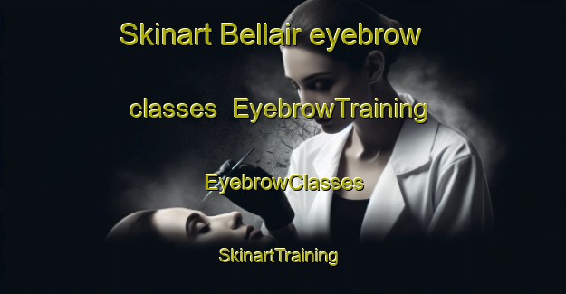 Skinart Bellair eyebrow classes | EyebrowTraining | EyebrowClasses | SkinartTraining-South Africa