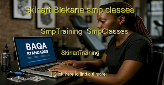 Skinart Blekana smp classes | SmpTraining | SmpClasses | SkinartTraining-South Africa