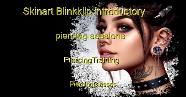 Skinart Blinkklip introductory piercing sessions | #PiercingTraining #PiercingClasses #SkinartTraining-South Africa