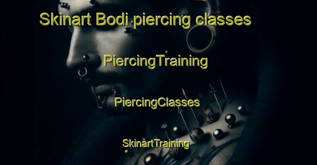 Skinart Bodi piercing classes | #PiercingTraining #PiercingClasses #SkinartTraining-South Africa