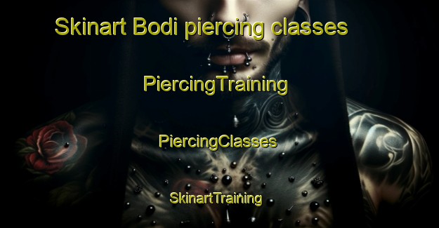 Skinart Bodi piercing classes | #PiercingTraining #PiercingClasses #SkinartTraining-South Africa