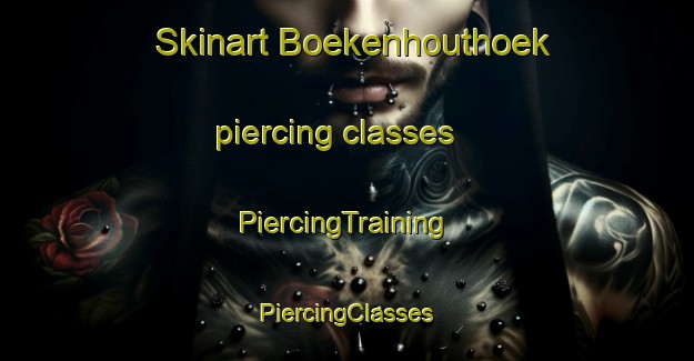 Skinart Boekenhouthoek piercing classes | #PiercingTraining #PiercingClasses #SkinartTraining-South Africa