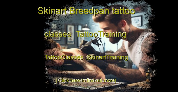 Skinart Breedpan tattoo classes | TattooTraining | TattooClasses | SkinartTraining-South Africa