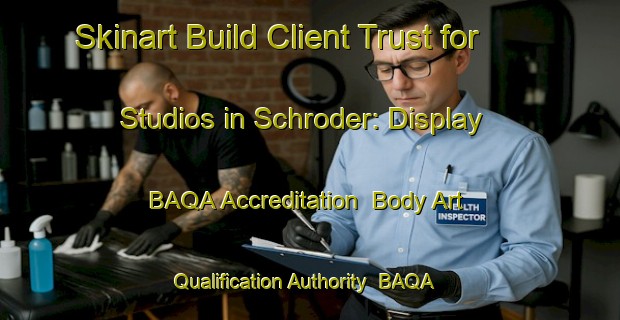Skinart Build Client Trust for Studios in Schroder: Display BAQA Accreditation | Body Art Qualification Authority | BAQA-South Africa