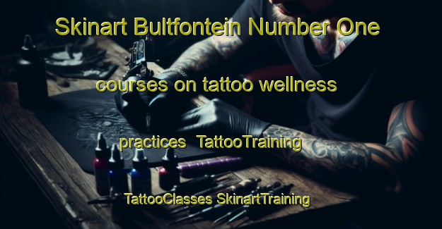 Skinart Bultfontein Number One courses on tattoo wellness practices | #TattooTraining #TattooClasses #SkinartTraining-South Africa