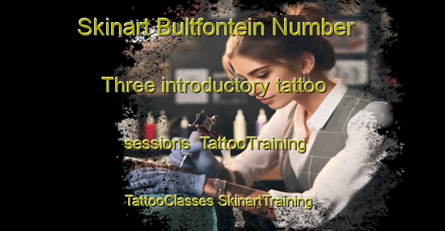 Skinart Bultfontein Number Three introductory tattoo sessions | #TattooTraining #TattooClasses #SkinartTraining-South Africa