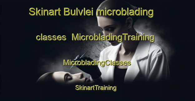 Skinart Bulvlei microblading classes | #MicrobladingTraining #MicrobladingClasses #SkinartTraining-South Africa