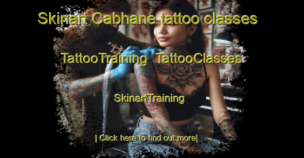 Skinart Cabhane tattoo classes | TattooTraining | TattooClasses | SkinartTraining-South Africa