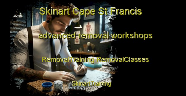 Skinart Cape St Francis advanced removal workshops | #RemovalTraining #RemovalClasses #SkinartTraining-South Africa