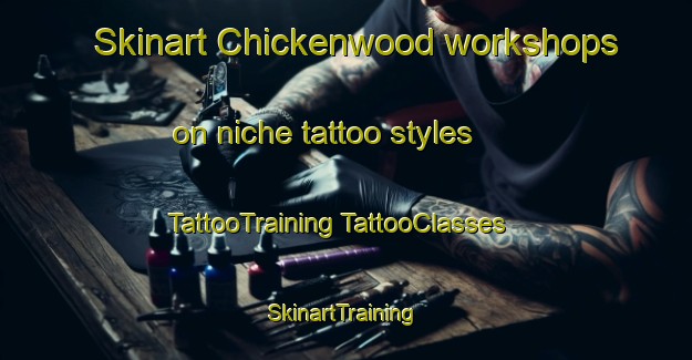 Skinart Chickenwood workshops on niche tattoo styles | #TattooTraining #TattooClasses #SkinartTraining-South Africa