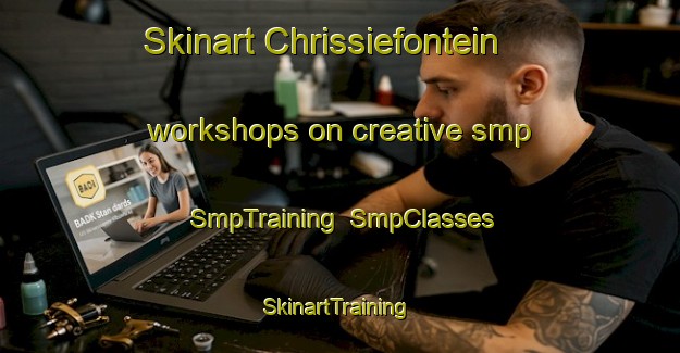 Skinart Chrissiefontein workshops on creative smp | SmpTraining | SmpClasses | SkinartTraining-South Africa