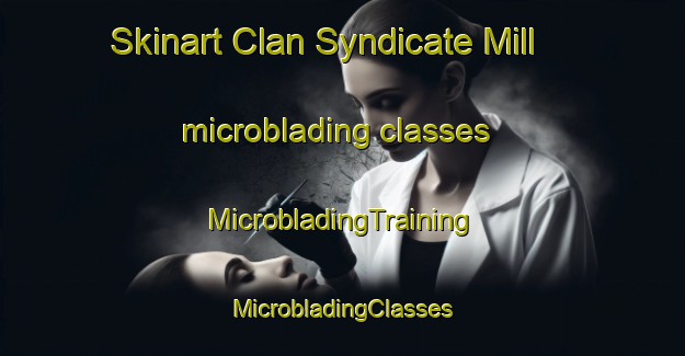 Skinart Clan Syndicate Mill microblading classes | #MicrobladingTraining #MicrobladingClasses #SkinartTraining-South Africa