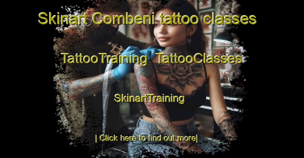 Skinart Combeni tattoo classes | TattooTraining | TattooClasses | SkinartTraining-South Africa