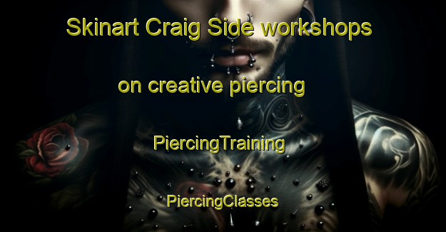 Skinart Craig Side workshops on creative piercing | #PiercingTraining #PiercingClasses #SkinartTraining-South Africa