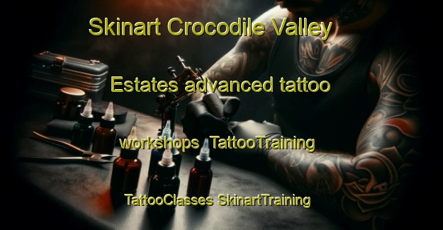 Skinart Crocodile Valley Estates advanced tattoo workshops | #TattooTraining #TattooClasses #SkinartTraining-South Africa