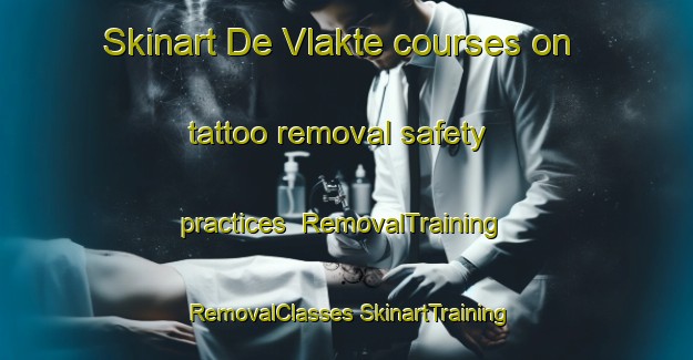 Skinart De Vlakte courses on tattoo removal safety practices | #RemovalTraining #RemovalClasses #SkinartTraining-South Africa