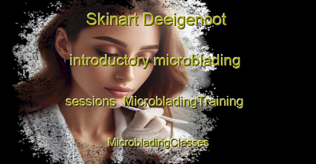 Skinart Deeigenoot introductory microblading sessions | #MicrobladingTraining #MicrobladingClasses #SkinartTraining-South Africa